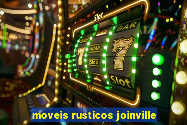 moveis rusticos joinville